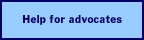 Help for Advocates